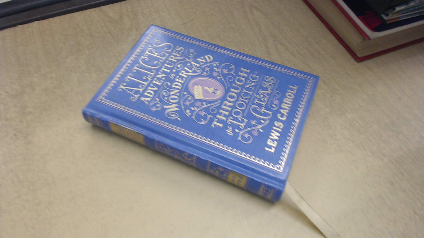 Alice's Adventures in Wonderland and Through the Looking-Glass (Barnes & Noble Leatherbound Children's Classics)