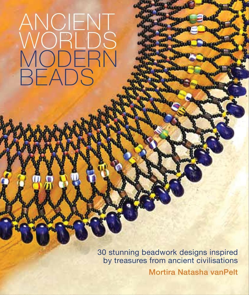 Ancient Worlds: Modern Beads