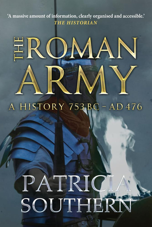 The Roman Army: A History 753BC-AD476 - 6825