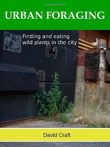 URBAN FORAGING - Finding and eating wild plants in the city. - 5153