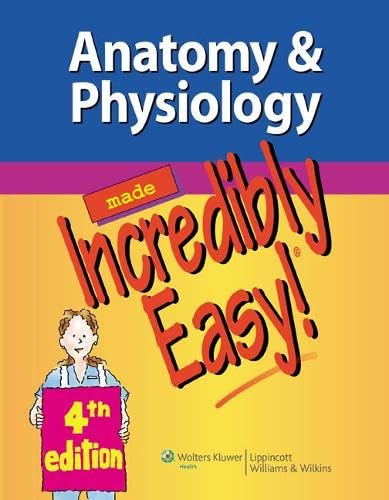 Anatomy & Physiology Made Incredibly Easy! - 5674