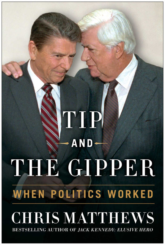 Tip and the Gipper: When Politics Worked - 6812
