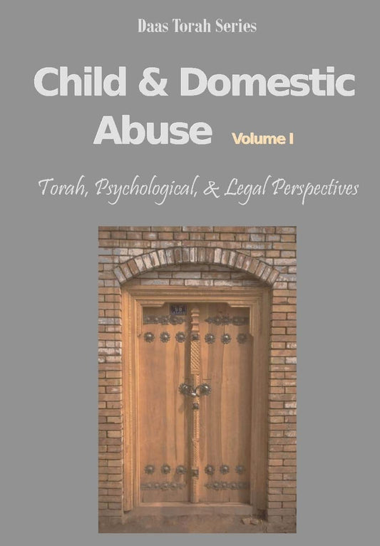 Child and Domestic Abuse Volume I (Daas Torah Series)