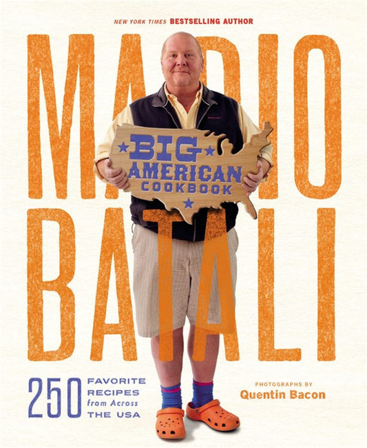 Mario Batali--Big American Cookbook: 250 Favorite Recipes from Across the USA - 4848