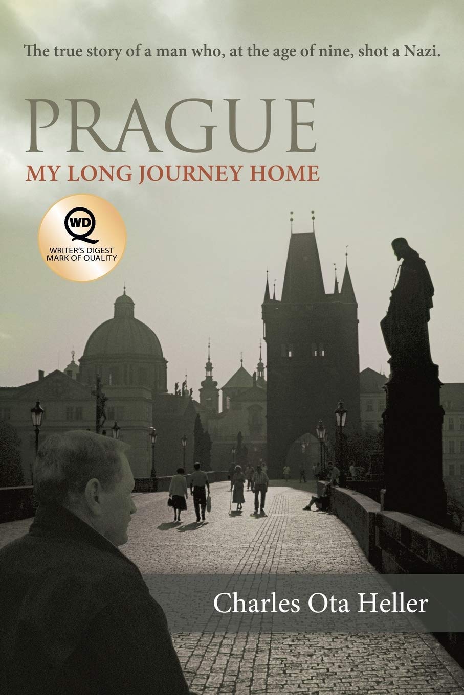 Prague: My Long Journey Home: A Memoir of Survival, Denial, and Redemption - 5562