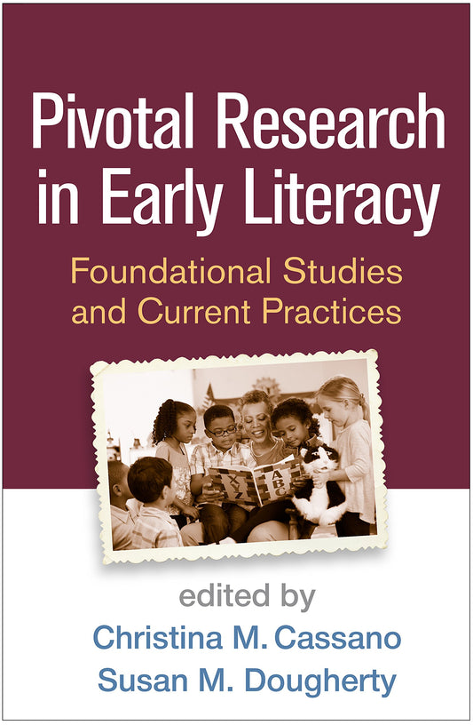 Pivotal Research in Early Literacy: Foundational Studies and Current Practices - 433