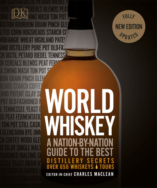 World Whiskey: A Nation-by-Nation Guide to the Best Distillery Secrets - 1564