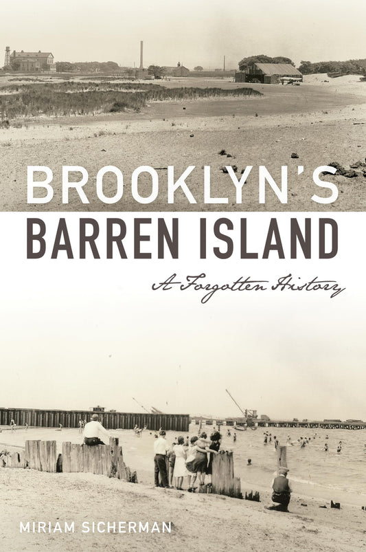 Brooklyn's Barren Island: A Forgotten History (Landmarks)