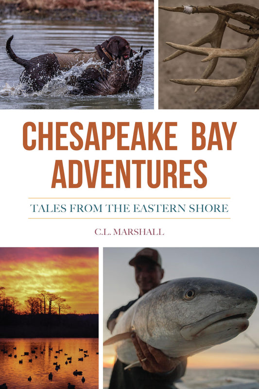 Chesapeake Bay Adventures: Tales from the Eastern Shore (Sports)
