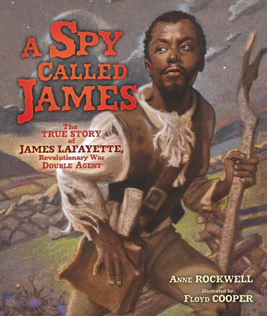 A Spy Called James: The True Story of James Lafayette, Revolutionary War Double Agent - 7394