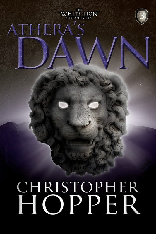 Athera's Dawn: The White Lion Chronciles, Book 3 (The White Lion Chronicles) - 4225