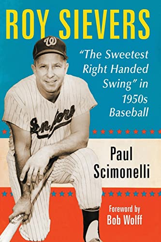 Roy Sievers: "The Sweetest Right Handed Swing" in 1950s Baseball