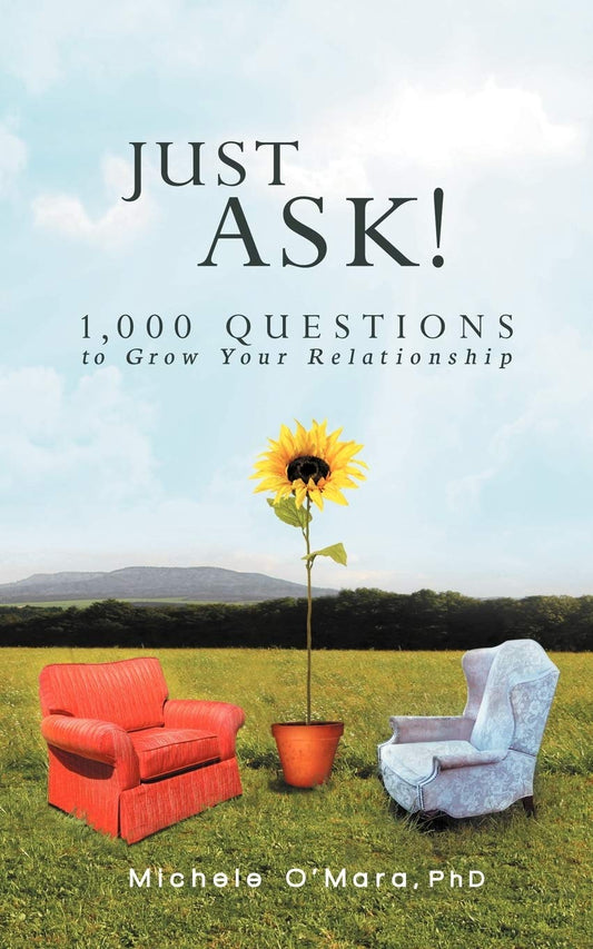 Just Ask!: 1,000 Questions to Grow Your Relationship - 2732