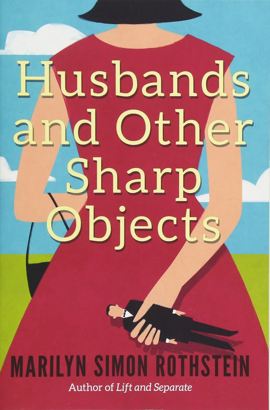 Husbands and Other Sharp Objects: A Novel - 114