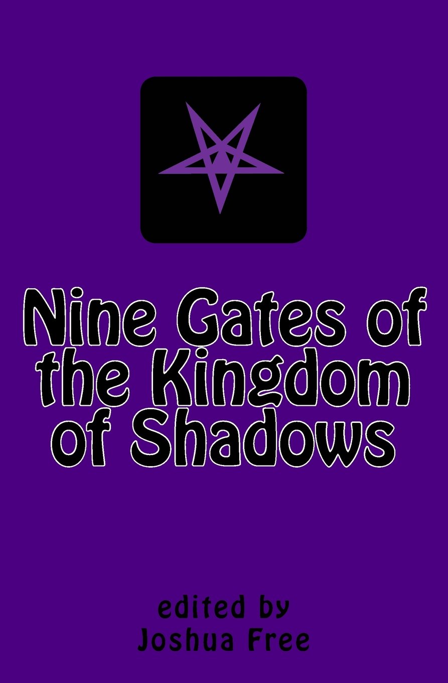 Nine Gates of the Kingdom of Shadows: Lost Books of the Necronomicon (Amethyst Edition)