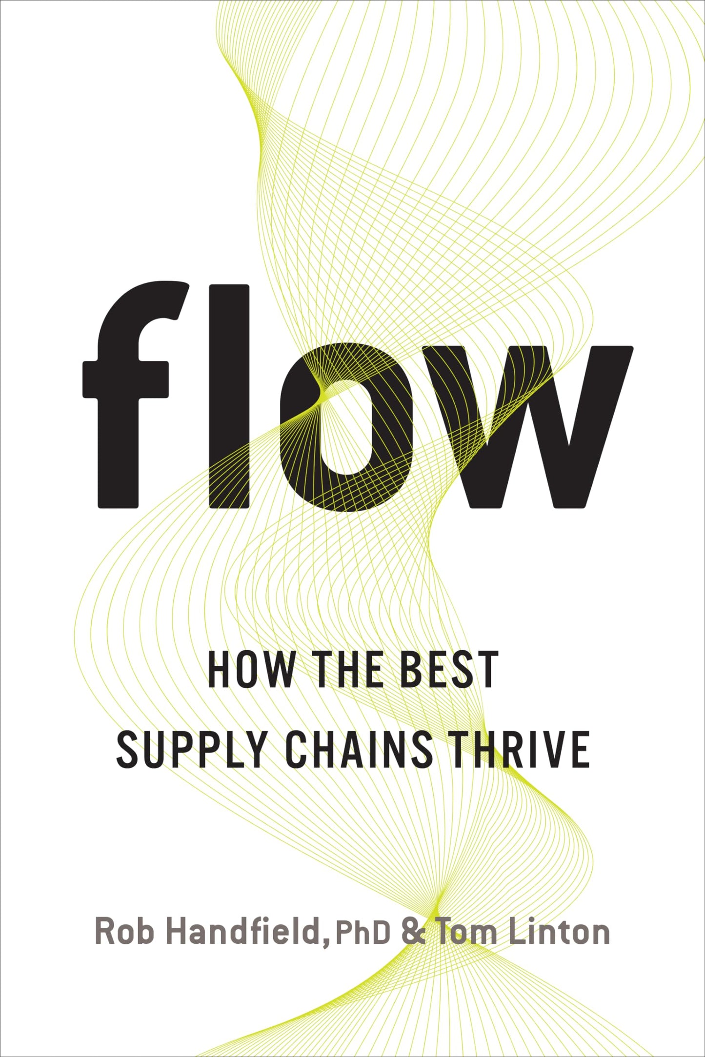 Flow: How the Best Supply Chains Thrive