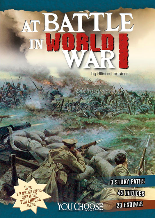 At Battle in World War I: An Interactive Battlefield Adventure (You Choose: Battlefields) - 2075