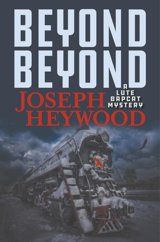 Beyond Beyond: A Lute Bapcat Mystery - 3865