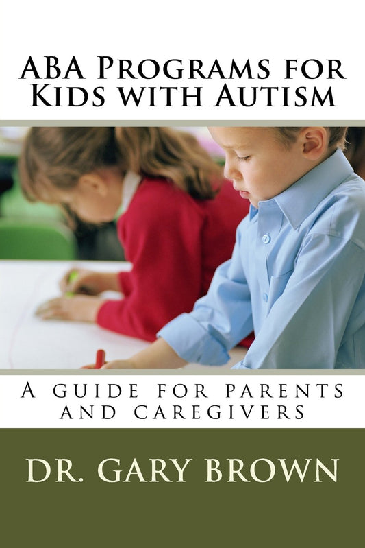 ABA Programs for Kids with Autism: A guide for parents and caregivers