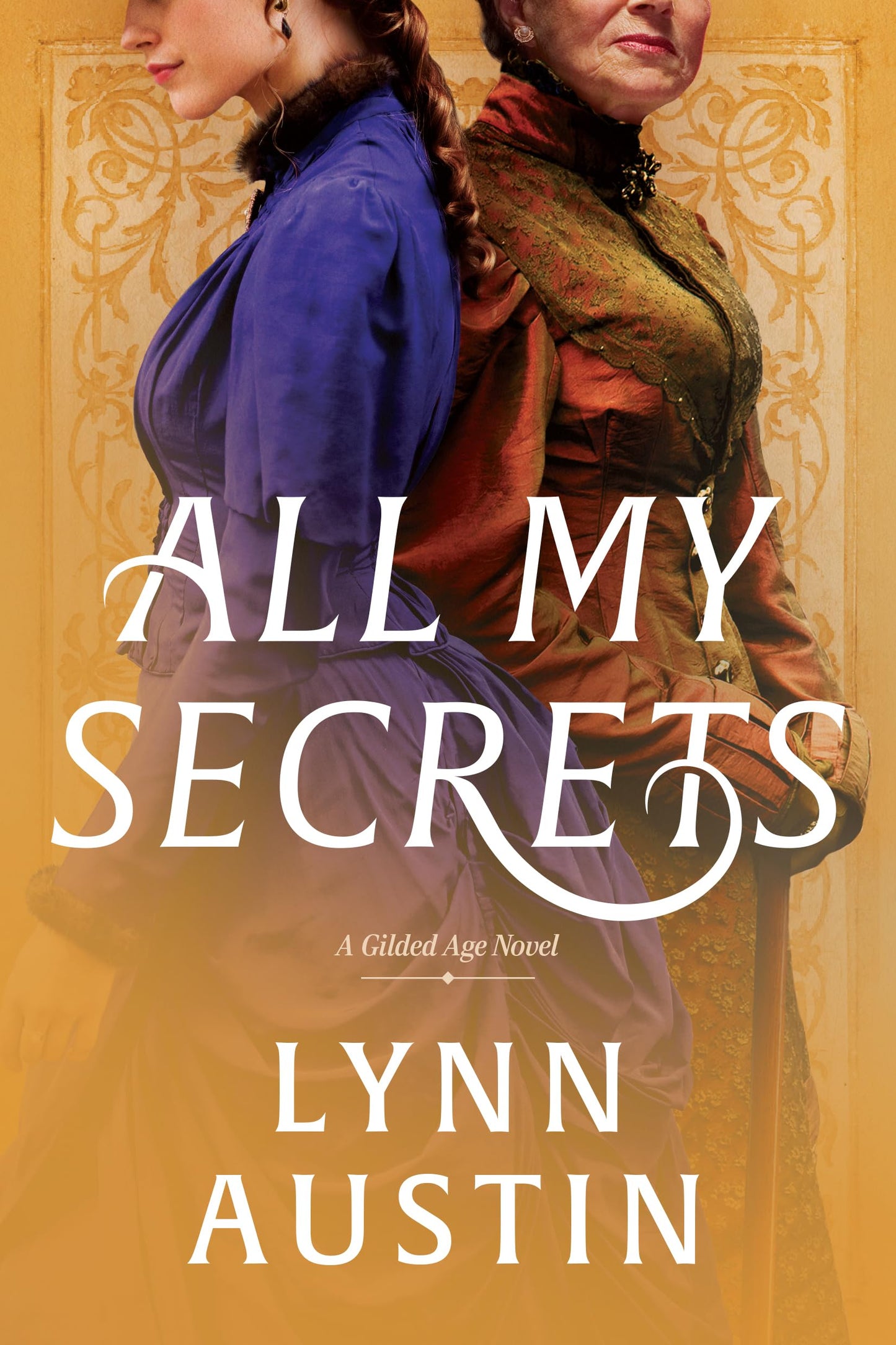 All My Secrets: A Historical Romance Set in Gilded Age New York