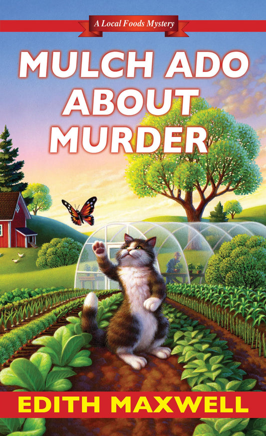 Mulch Ado about Murder (Local Foods Mystery) - 132