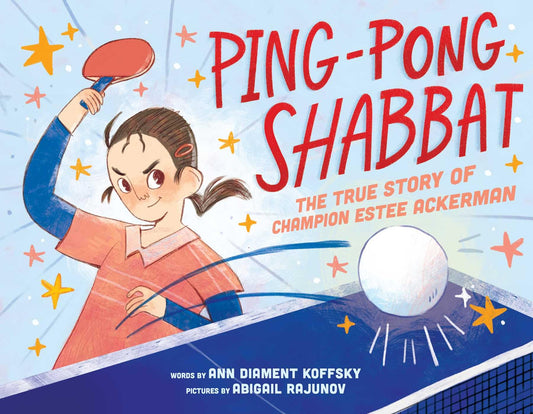 Ping-Pong Shabbat: The True Story of Champion Estee Ackerman - 1453