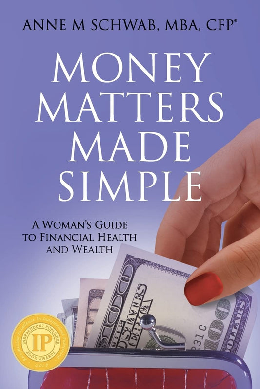 Money Matters Made Simple: A Woman's Guide to Financial Health and Wealth - 9384