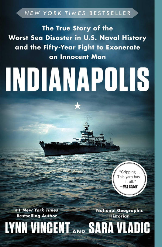 Indianapolis: The True Story of the Worst Sea Disaster in U.S. Naval History and the Fifty-Year Fight to Exonerate an Innocent Man - 7519