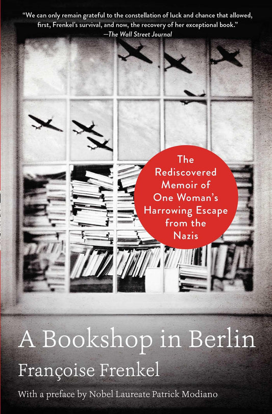 A Bookshop in Berlin: The Rediscovered Memoir of One Woman's Harrowing Escape from the Nazis - 408
