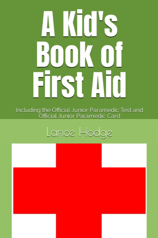 A Kid's Book of First Aid: Including the Official Junior Paramedic Test and Official Junior Paramedic Card - 7243