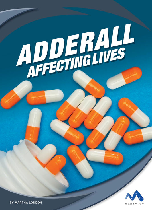 Adderall (Affecting Lives: Drugs and Addiction) - 4864