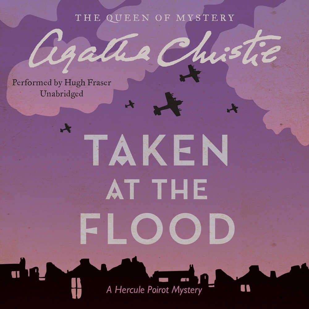 Taken at the Flood: A Hercule Poirot Mystery: The Official Authorized Edition