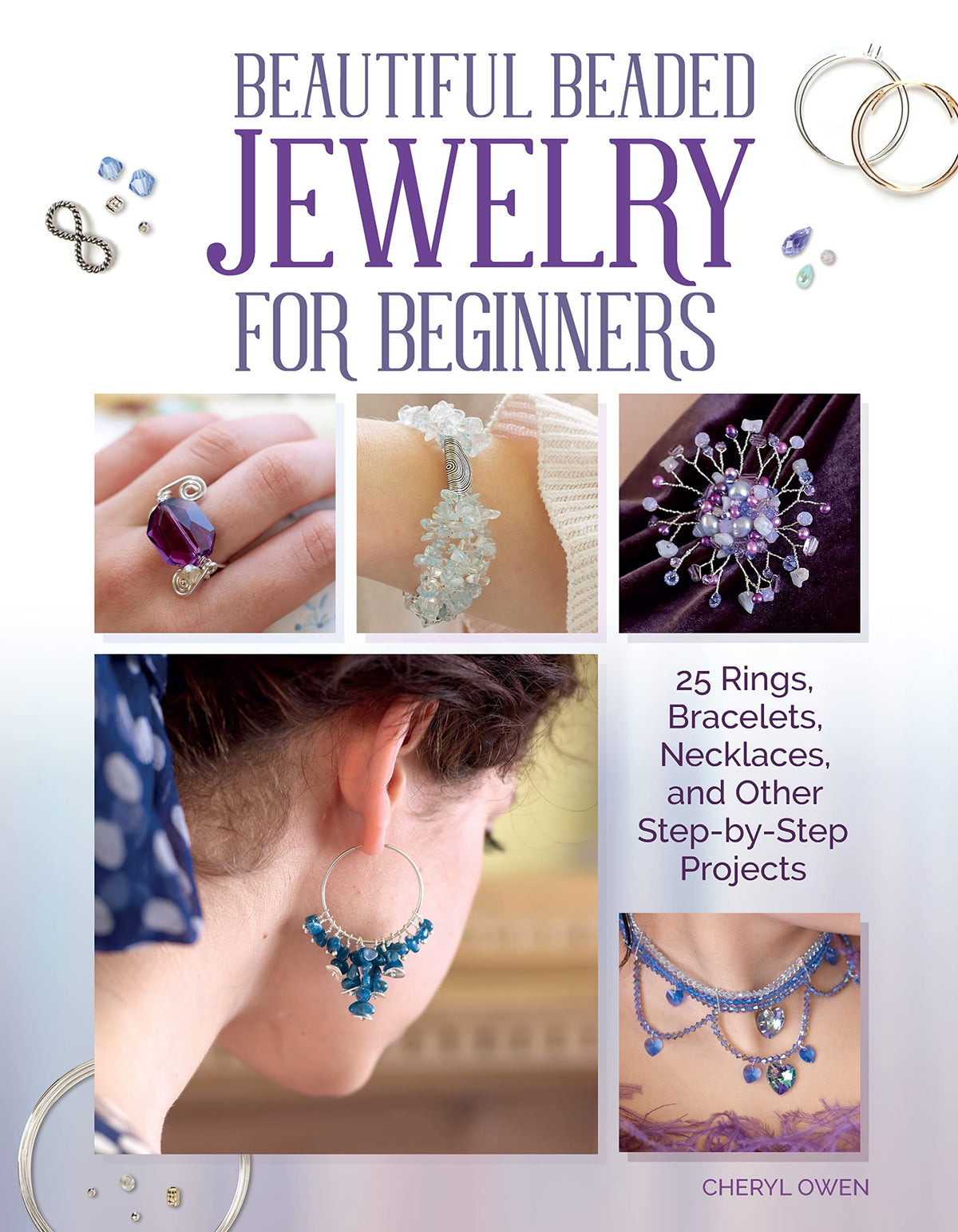 Beautiful Beaded Jewelry for Beginners: 25 Rings, Bracelets, Necklaces, and Other Step-by-Step Projects (IMM Lifestyle Books) Easy-to-Make Designs Using Semi-Precious Beads and Stones