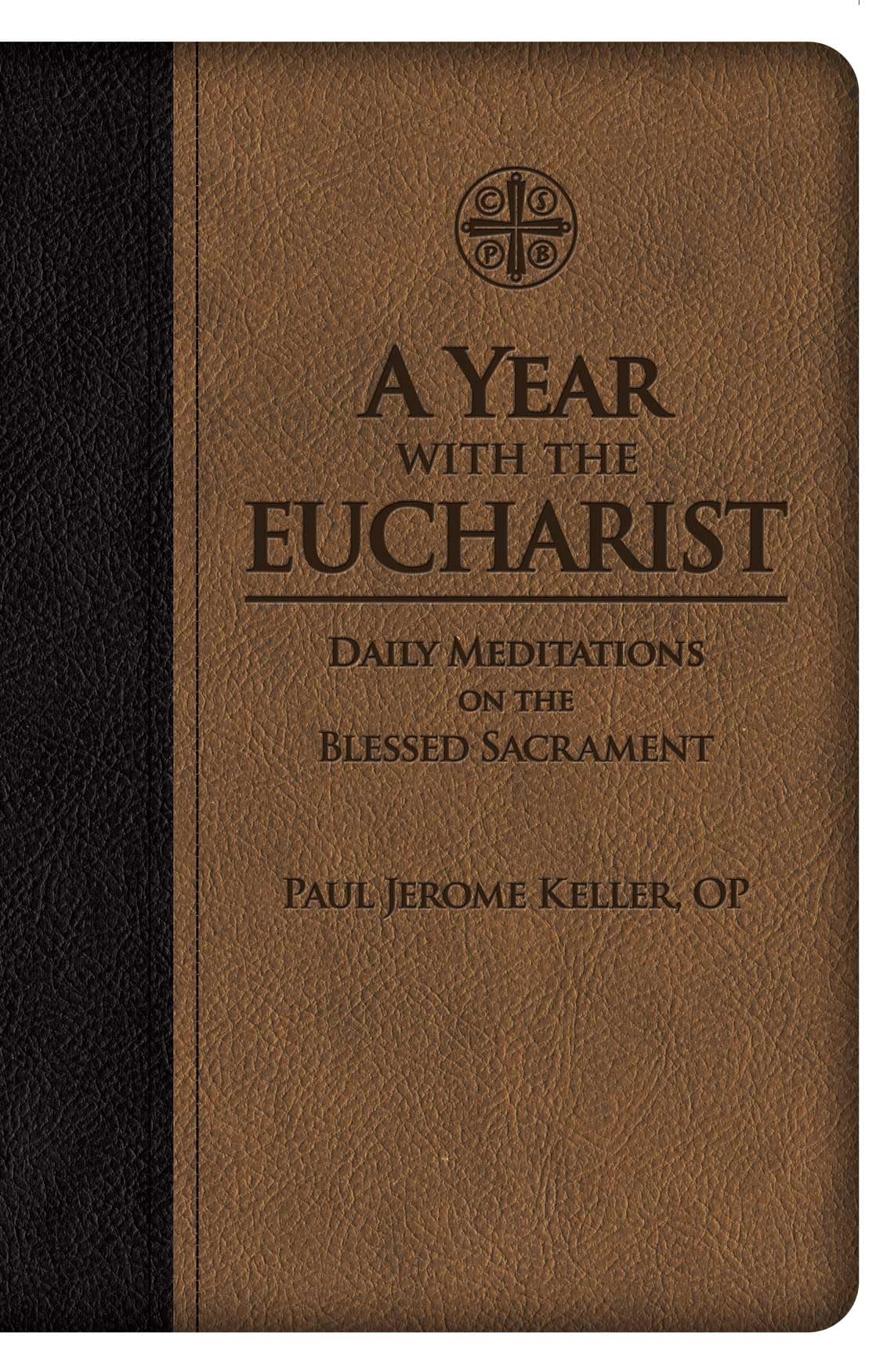 A Year with the Eucharist: Daily Meditations on the Blessed Sacrament