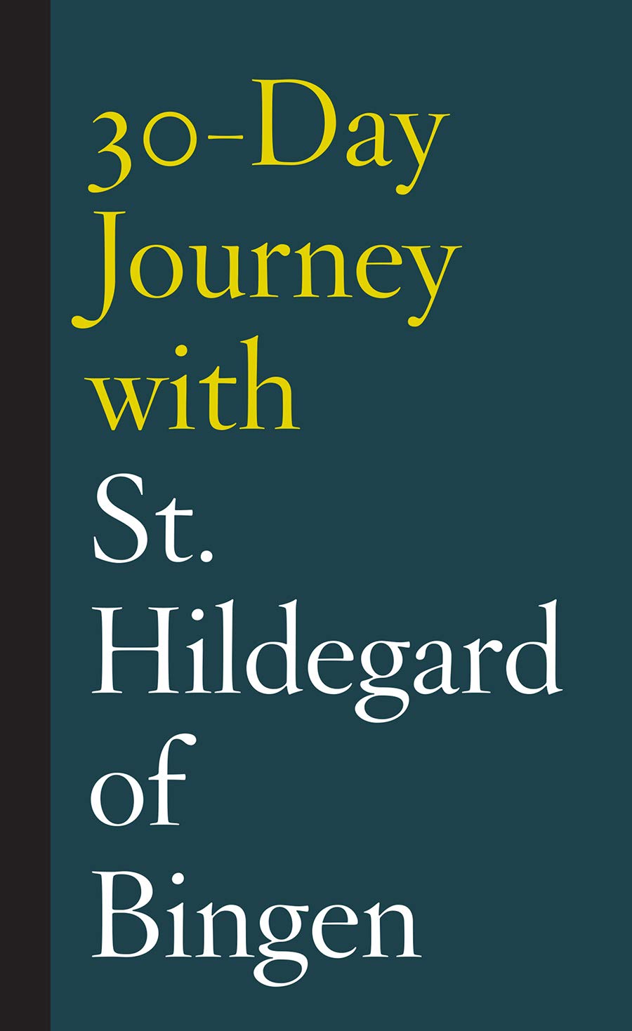 30-Day Journey with St. Hildegard of Bingen