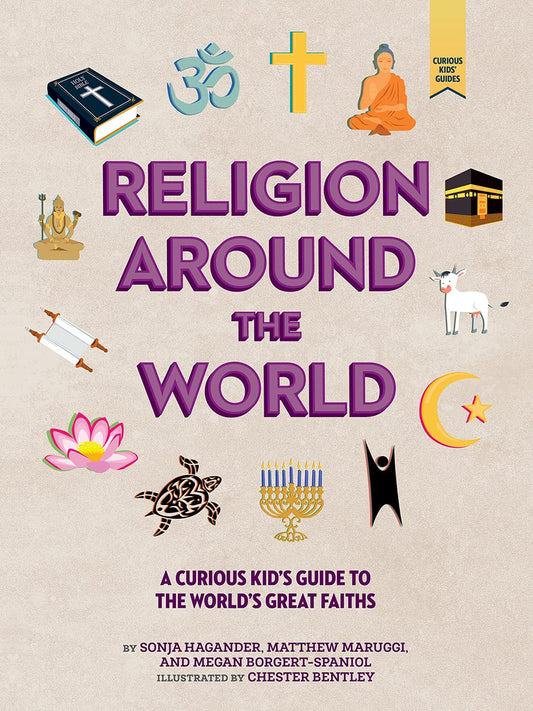 Religion around the World: A Curious Kid's Guide to the World's Great Faiths (Curious Kids' Guides, 4) - 5298