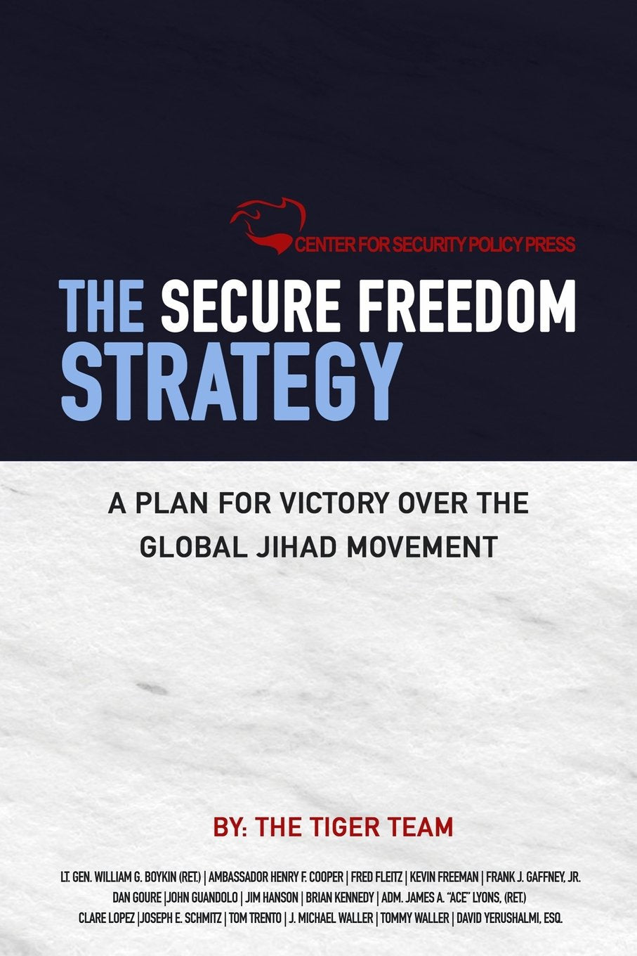 The Secure Freedom Strategy: A Plan for Victory Over the Global Jihad Movement - 3412