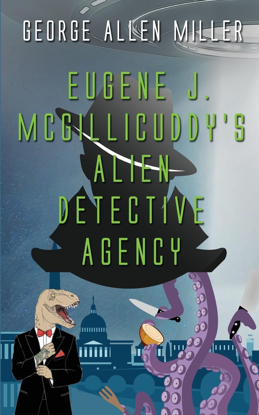 Eugene J. McGillicuddy's Alien Detective Agency (McGilliverse)