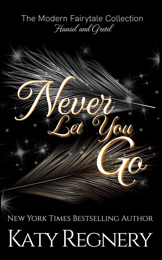 Never Let You Go (A Modern Fairytale) - 7722