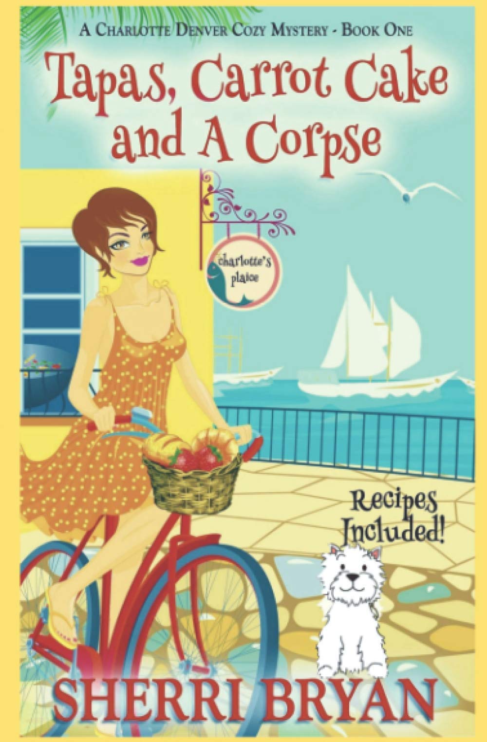 Tapas, Carrot Cake and a Corpse (The Charlotte Denver Cozy Mystery Series)