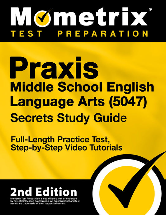 Praxis Middle School English Language Arts 5047 Secrets Study Guide - Full-Length Practice Test, Step-by-Step Video Tutorials [2nd Edition] (Mometrix Test Preparation) - 194