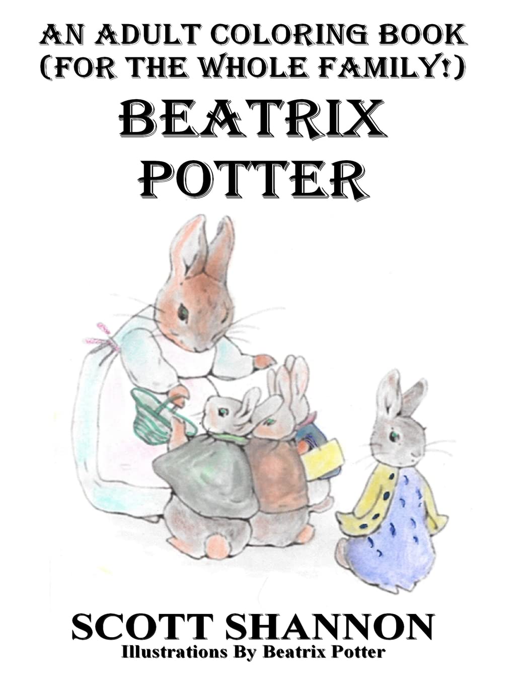 An Adult Coloring Book (For The Whole Family!) Beatrix Potter - 1326