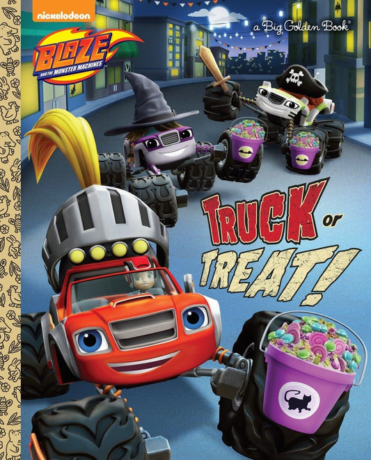 Truck or Treat! (Blaze and the Monster Machines) (Big Golden Book) - 5050