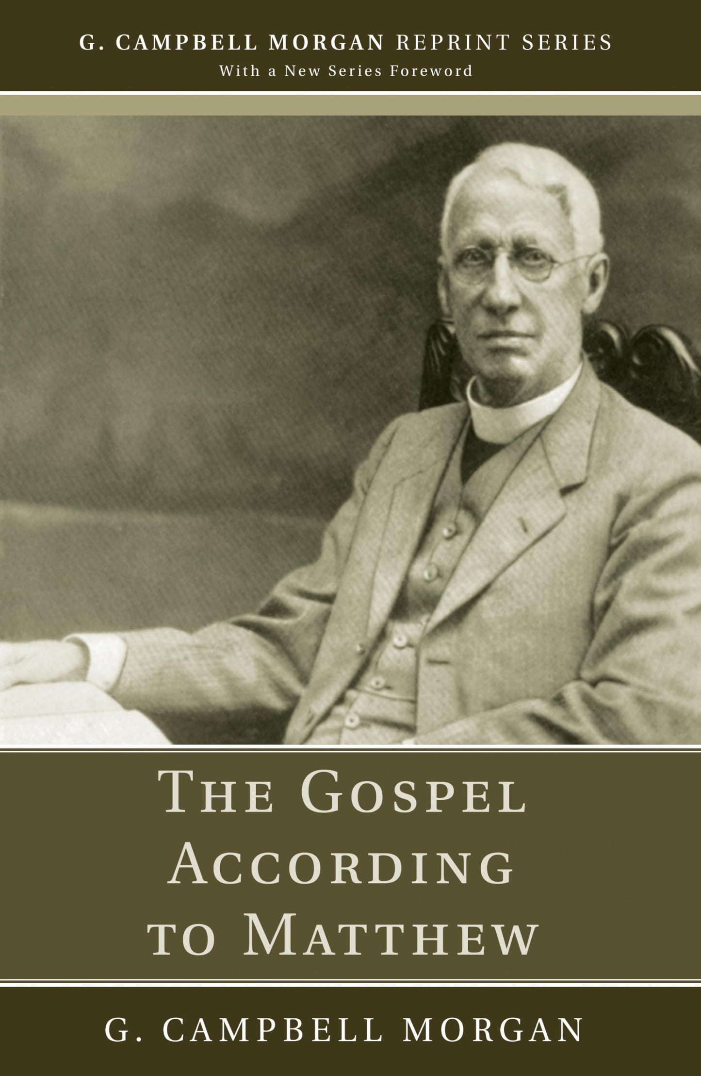The Gospel According to Matthew (G. Campbell Morgan Reprint)