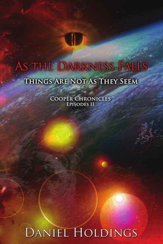 As The Darkness Falls: Things Are Not As They Seem (The Cooper Chronicles)