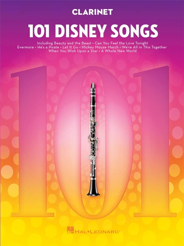 101 Disney Songs for Clarinet | Easy to Intermediate Clarinet Sheet Music Book for Kids and Adults |Disney Movie Soundtracks and Classics for Solo | Fun Songbook for Practice Performance and Learning