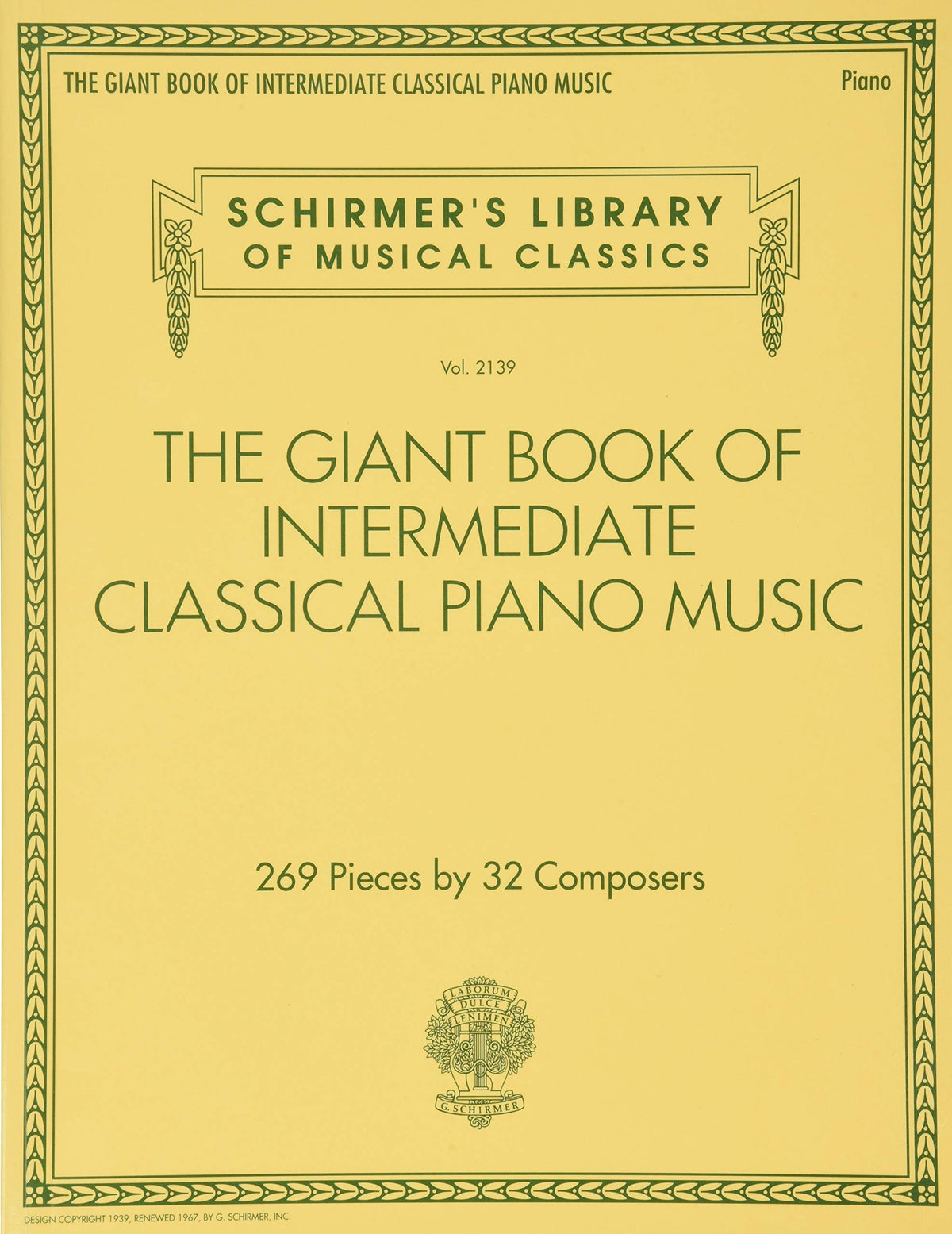 The Giant Book of Intermediate Classical Piano Music | Schirmers Library of Musical Classics | 269 Piano Pieces by 32 Composers | Classical Sheet ... Library of Musical Classics, 2139)