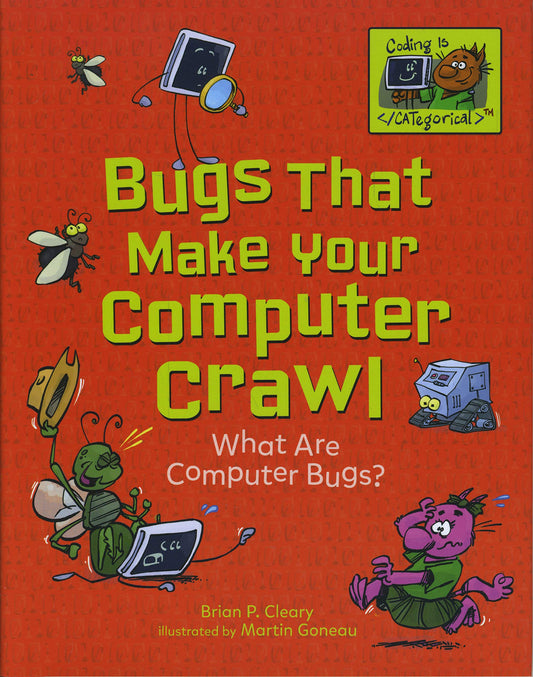 Bugs That Make Your Computer Crawl: What Are Computer Bugs? (Coding Is CATegorical ™)