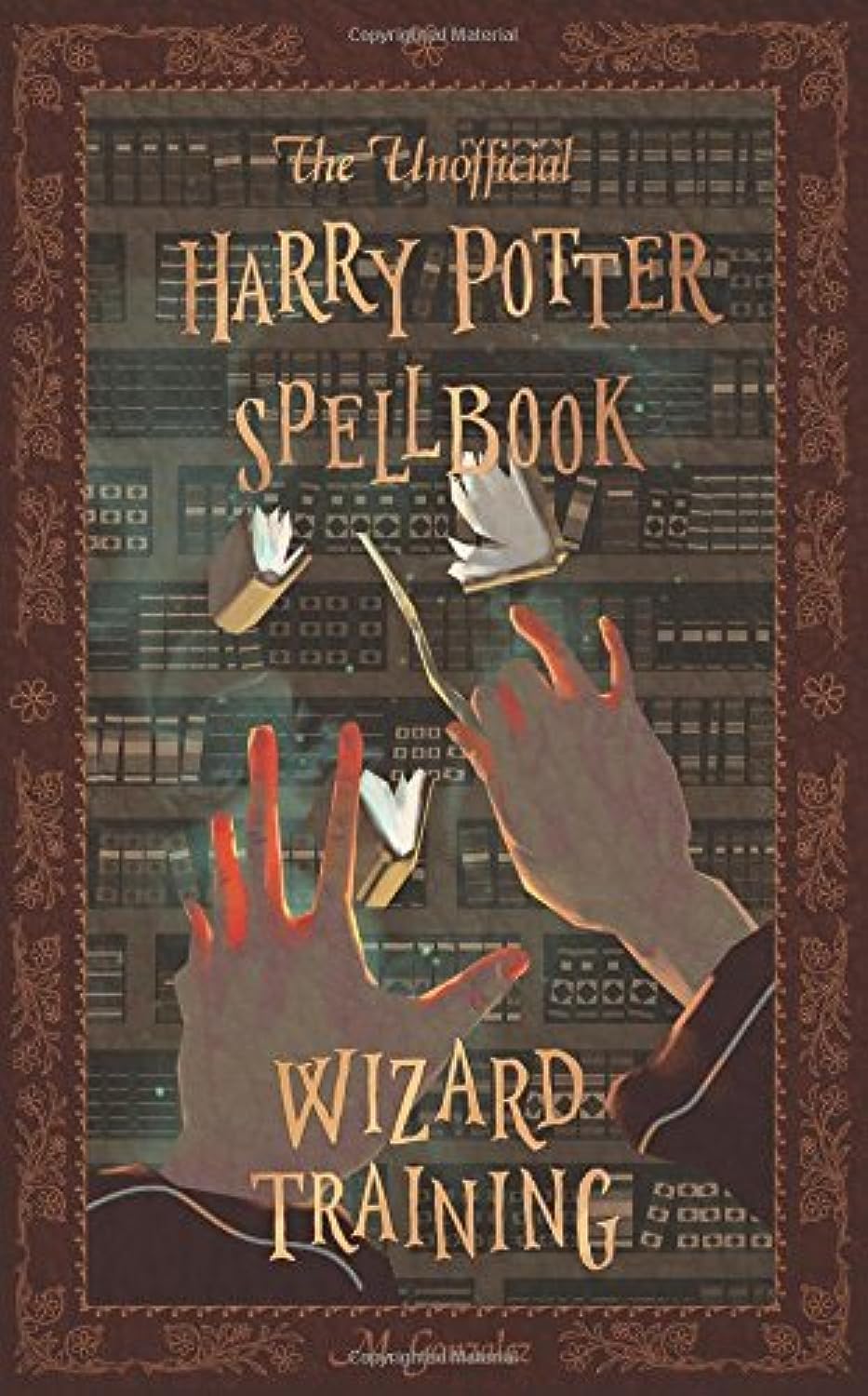 The Unofficial Harry Potter Spellbook: Wizard Training: Black and White Version - 2657