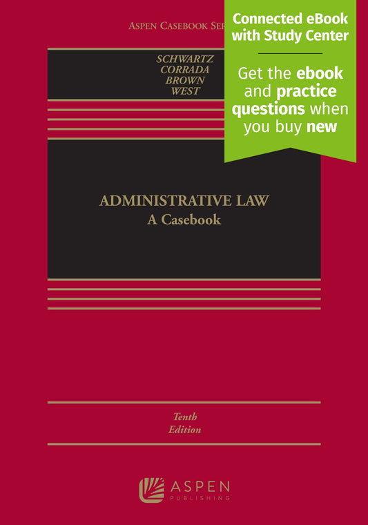 Administrative Law: A Casebook [Connected eBook with Study Center] (Aspen Casebook)